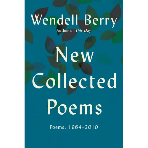 New Collected Poems: Poems, 1964 - 2010
