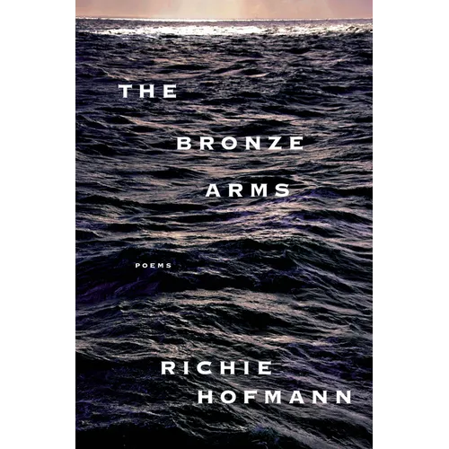 The Bronze Arms: Poems