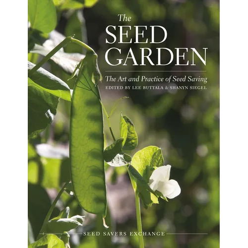 The Seed Garden: The Art and Practice of Seed Saving