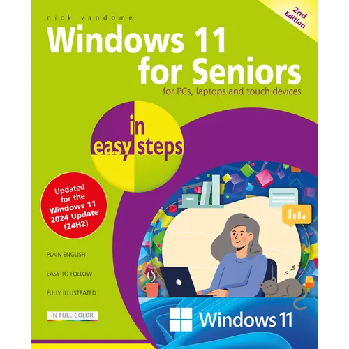 Windows 11 for Seniors in Easy Steps: Covers the Windows 11 2024 Update