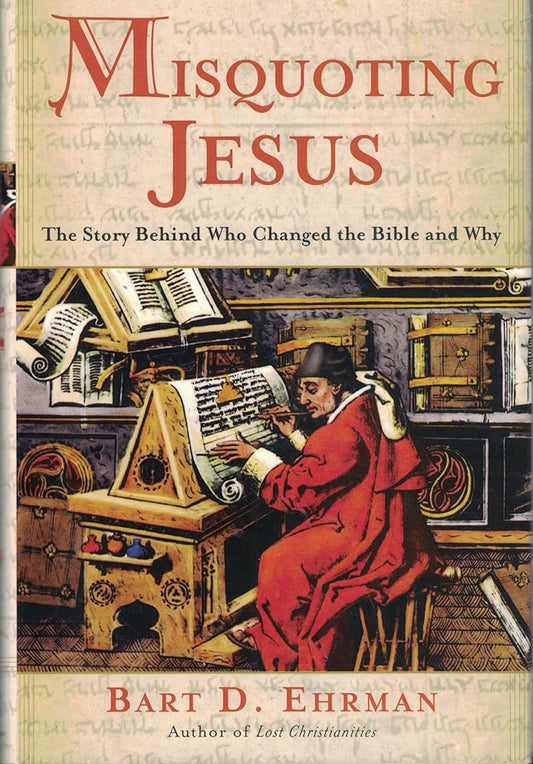 Misquoting Jesus: The Story Behind Who Changed the Bible and Why cover image
