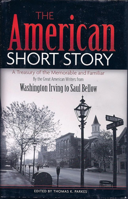 The American Short Story: A Treasury of the Memorable and Familiar cover image