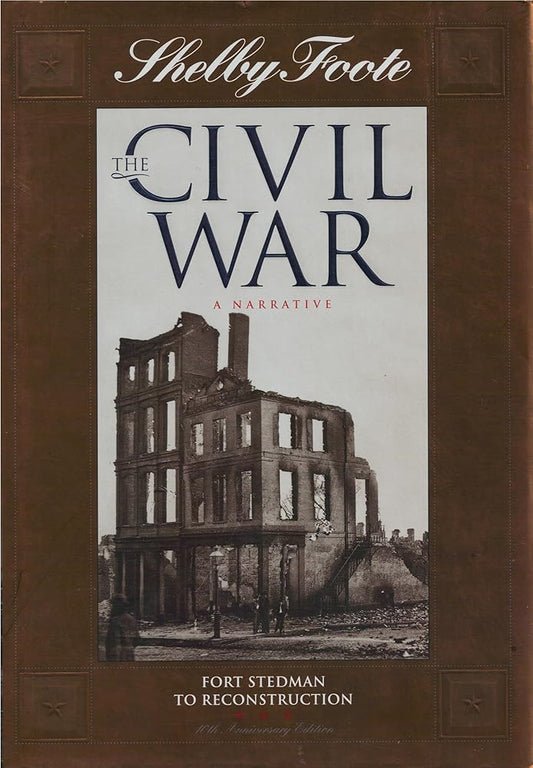 Fort Stedman to Reconstruction (SHELBY FOOTE, THE CIVIL WAR, A NARRATIVE) cover image