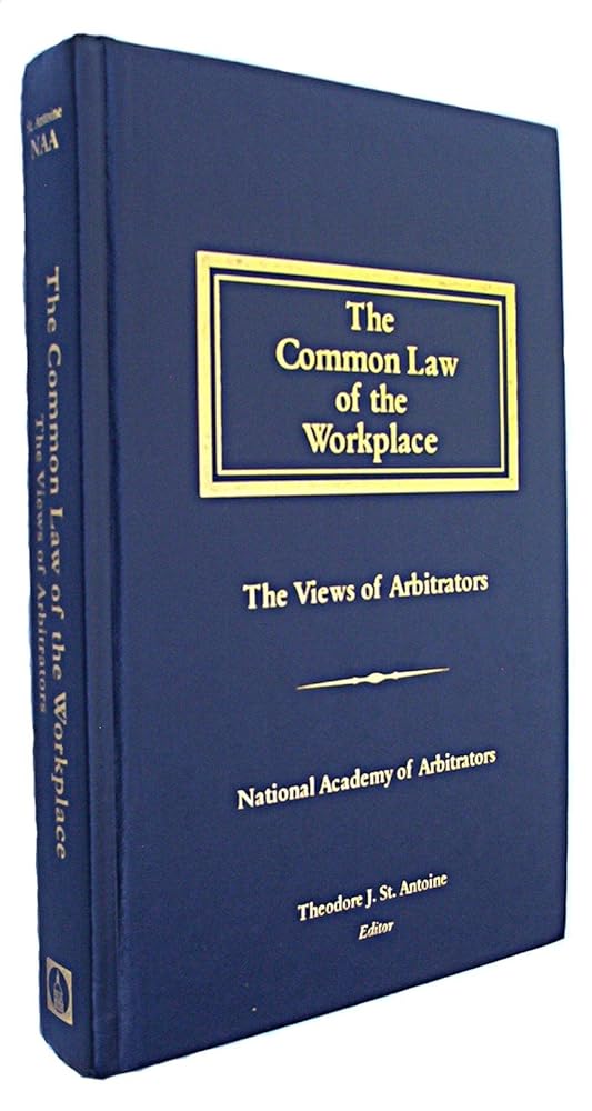 The Common Law of the Workplace: The Views of Arbitrators cover image