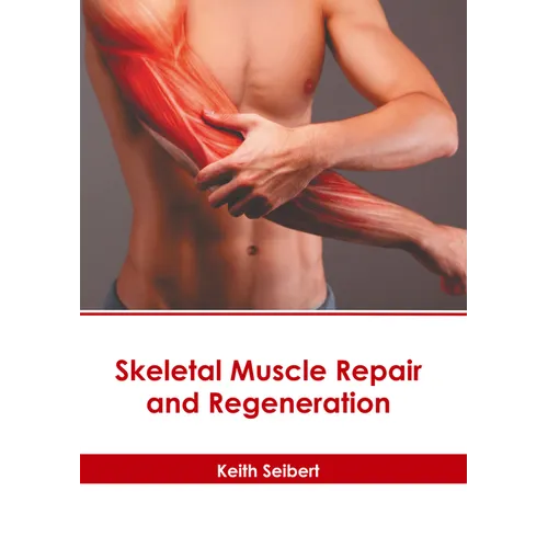 Skeletal Muscle Repair and Regeneration