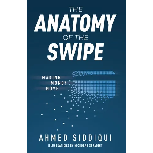 The Anatomy of the Swipe: Making Money Move
