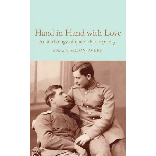 Hand in Hand with Love: An Anthology of Queer Classic Poetry