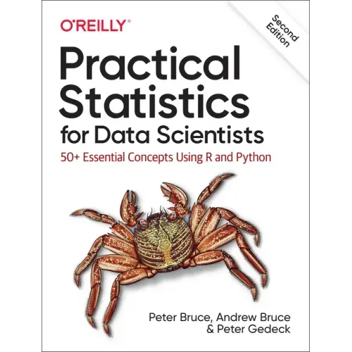 Practical Statistics for Data Scientists: 50+ Essential Concepts Using R and Python
