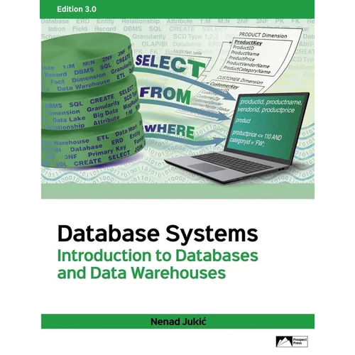 Database Systems: Introduction to Databases and Data Warehouses, Edition 3.0