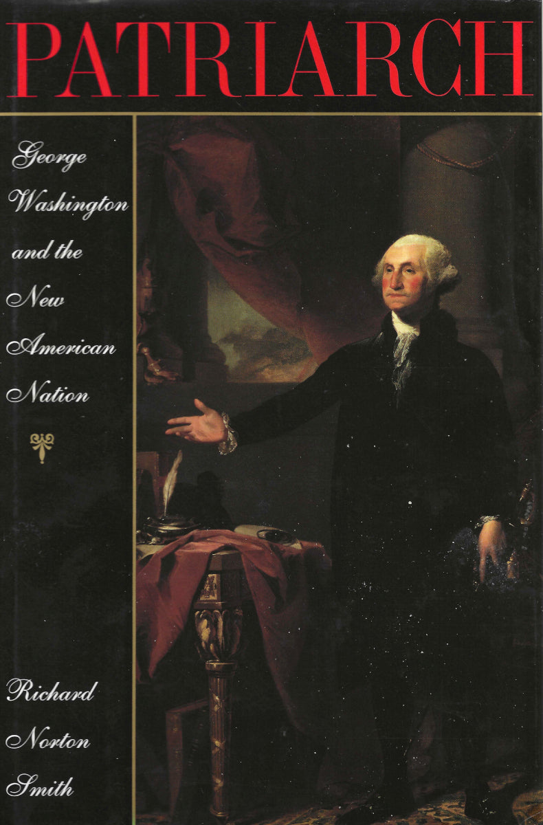 Patriarch: George Washington and the New American Nation