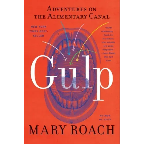Gulp: Adventures on the Alimentary Canal