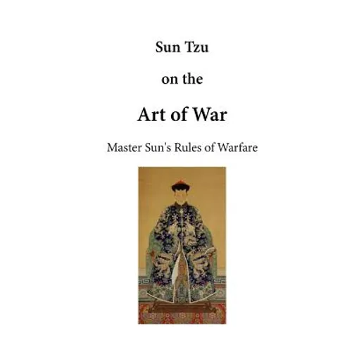 Sun Tzu on the Art of War: The Art of War