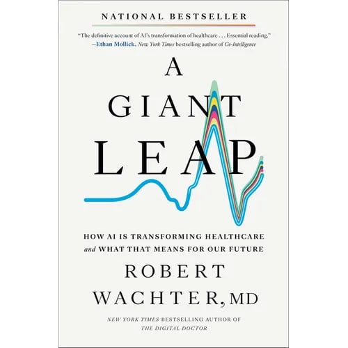 A Giant Leap: How AI Is Transforming Healthcare and What That Means for Our Future