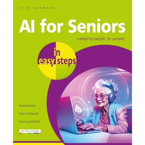 AI for Seniors in Easy Steps