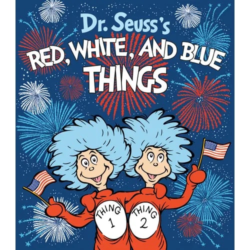 Dr. Seuss's Red, White, and Blue Things