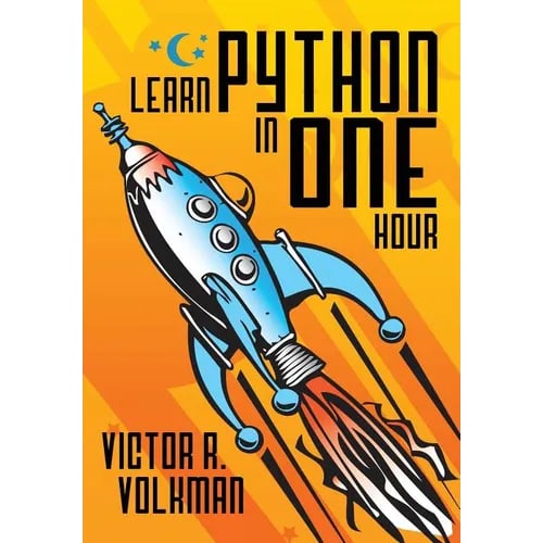 Learn Python in One Hour: Programming by Example, 2nd Edition
