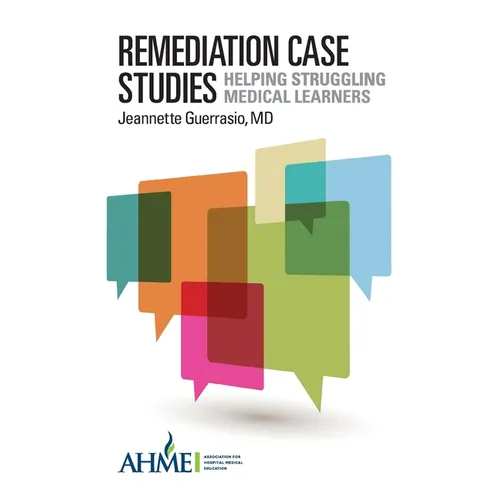 Remediation Case Studies: Helping Struggling Medical Learners