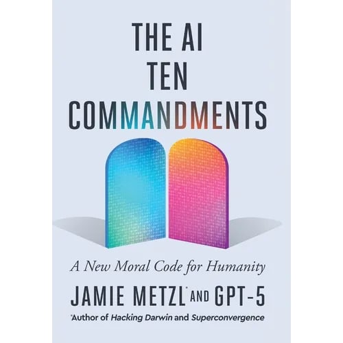 The AI Ten Commandments: A New Moral Code for Humanity