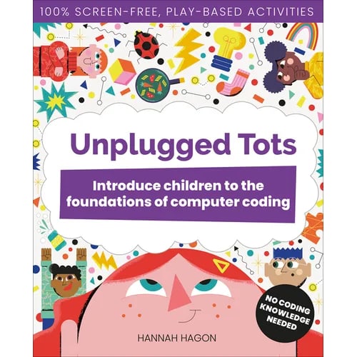 Unplugged Tots: Introduce Children to the Foundations of Computer Coding