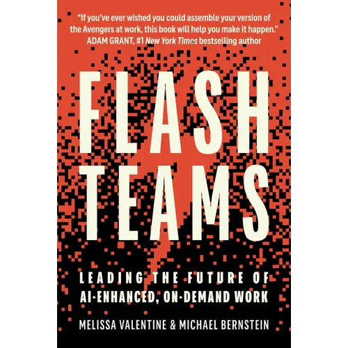 Flash Teams: Leading the Future of Ai-Enhanced, On-Demand Work