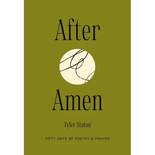After Amen: 50 Days of Poetry and Prayer