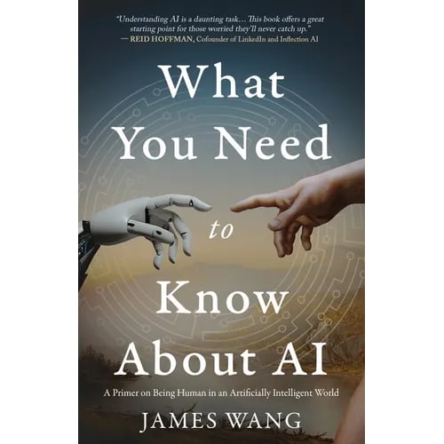 What You Need to Know About AI: A Primer on Being Human in an Artificially Intelligent World