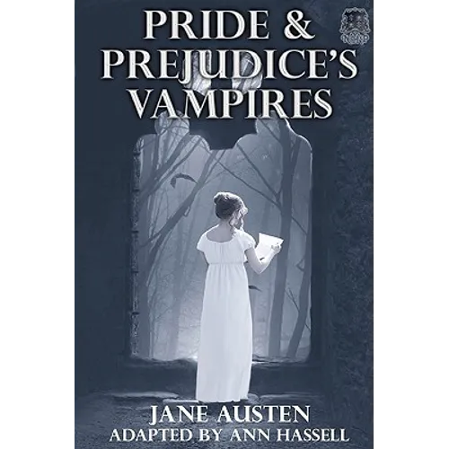 Pride and Prejudice's Vampires: Vampire Adaptation for Jane Austen's Pride and Prejudice Regency Historical Romance/Satire